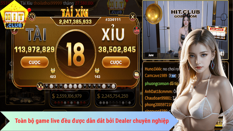 Toàn bộ game live đều được dẫn dắt bởi Dealer chuyên nghiệp